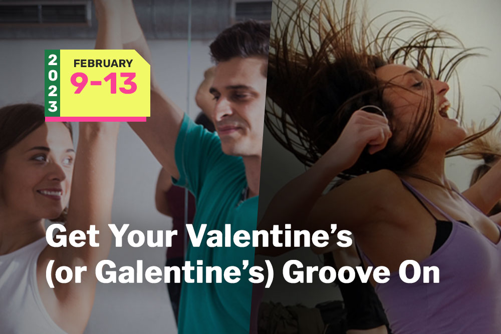 A promotional graphic with two images side by side. On the left, people dance joyfully in a studio. On the right, a woman energetically moves to music. Text reads, “Get Your Valentine’s (or Galentine’s) Groove On” and “FEBRUARY 9-13” with a green 2023 vertical banner. The perfect healthy workout for everyone!